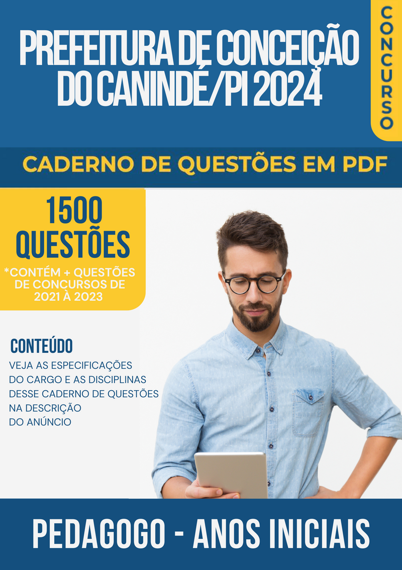 Apostila de Questões para Concurso da Prefeitura de Conceição do Canindé/PI 2024 Pedagogo Anos Iniciais - Mais de 1.500 Questões Gabaritadas | loja123shop