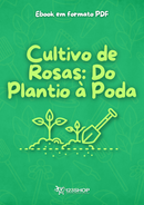 Ebook Cultivo De Rosas: Do Plantio À Poda | loja123shop