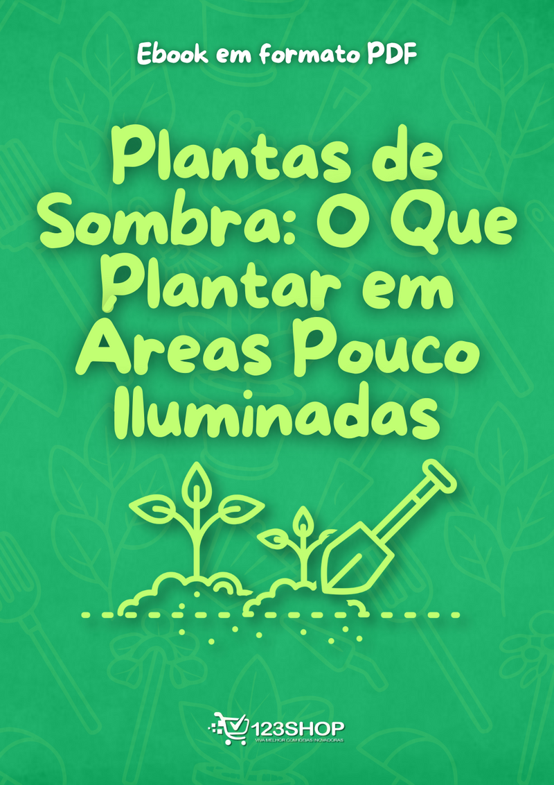 Ebook Plantas De Sombra: O Que Plantar Em Áreas Pouco Iluminadas | loja123shop