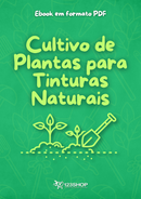 Ebook Cultivo De Plantas Para Tinturas Naturais | loja123shop
