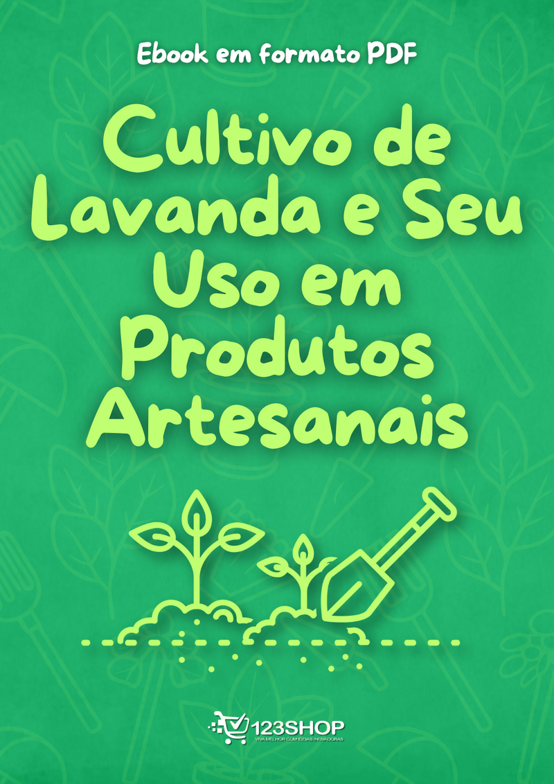 Ebook Cultivo De Lavanda E Seu Uso Em Produtos Artesanais | loja123shop