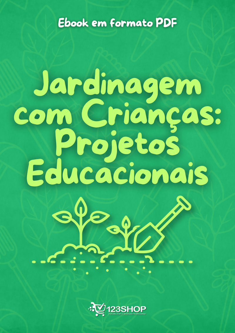 Ebook Jardinagem Com Crianças: Projetos Educacionais | loja123shop