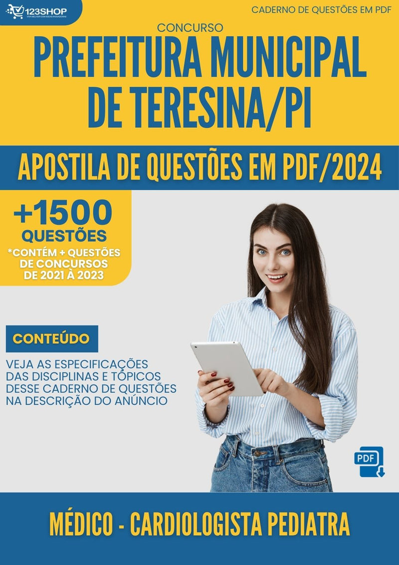 Apostila de Questões para Concurso da Prefeitura Municipal de Teresina/PI 2024 Médico - Cardiologista Pediatra -&nbsp;Mais de 1.500 Questões Gabaritadas | loja123shop