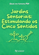 Ebook Jardins Sensoriais: Estimulando Os Cinco Sentidos | loja123shop