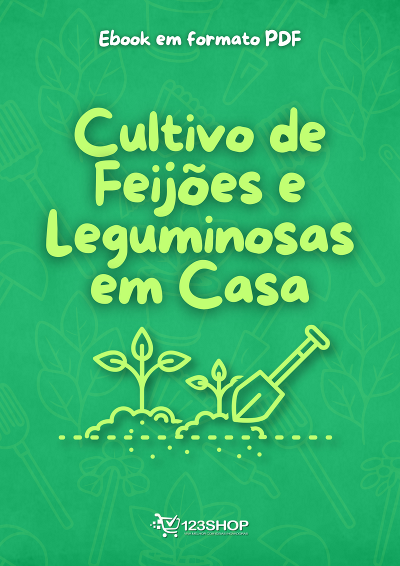 Ebook Cultivo De Feijões E Leguminosas Em Casa | loja123shop