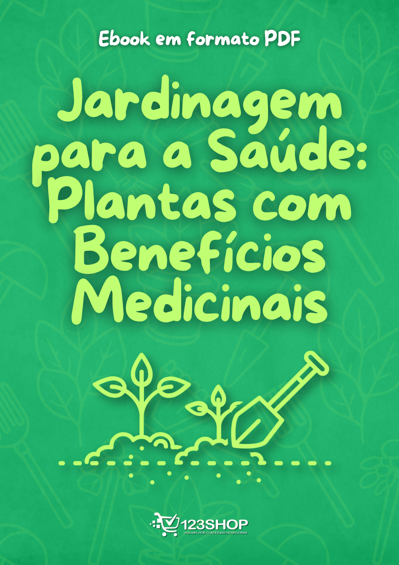 Ebook Jardinagem Para A Saúde: Plantas Com Benefícios Medicinais | loja123shop