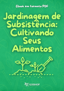 Ebook Jardinagem De Subsistência: Cultivando Seus Alimentos | loja123shop