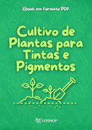 Ebook Cultivo De Plantas Para Tintas E Pigmentos | loja123shop