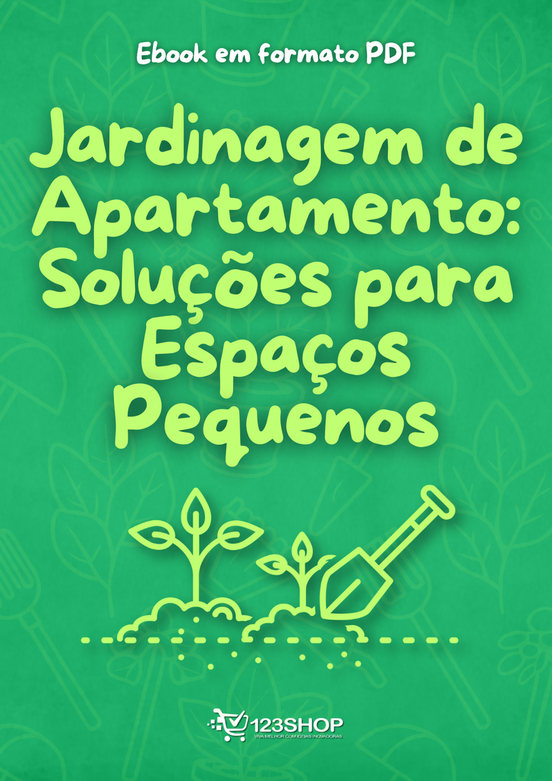 Ebook Jardinagem De Apartamento: Soluções Para Espaços Pequenos | loja123shop