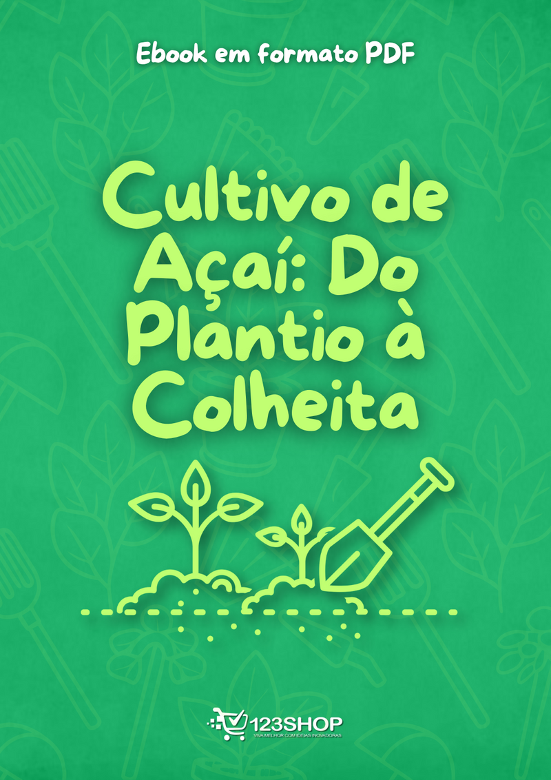 Ebook Cultivo De Açaí: Do Plantio À Colheita | loja123shop