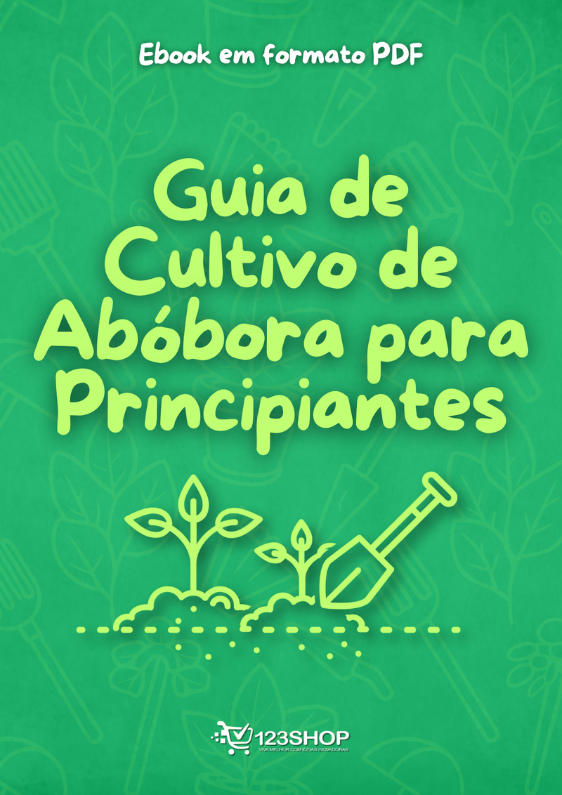 Ebook Guia De Cultivo De Abóbora Para Principiantes | loja123shop