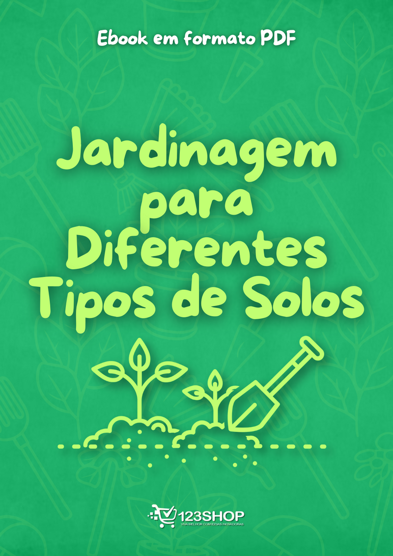 Ebook Jardinagem Para Diferentes Tipos De Solos | loja123shop