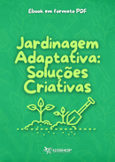 Ebook Jardinagem Adaptativa: Soluções Criativas | loja123shop