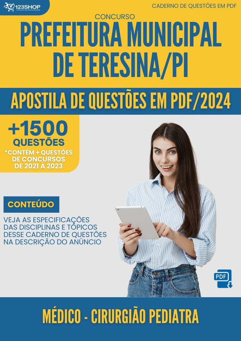 Apostila de Questões para Concurso da Prefeitura Municipal de Teresina/PI 2024 Médico - Cirurgião Pediatra -&nbsp;Mais de 1.500 Questões Gabaritadas | loja123shop