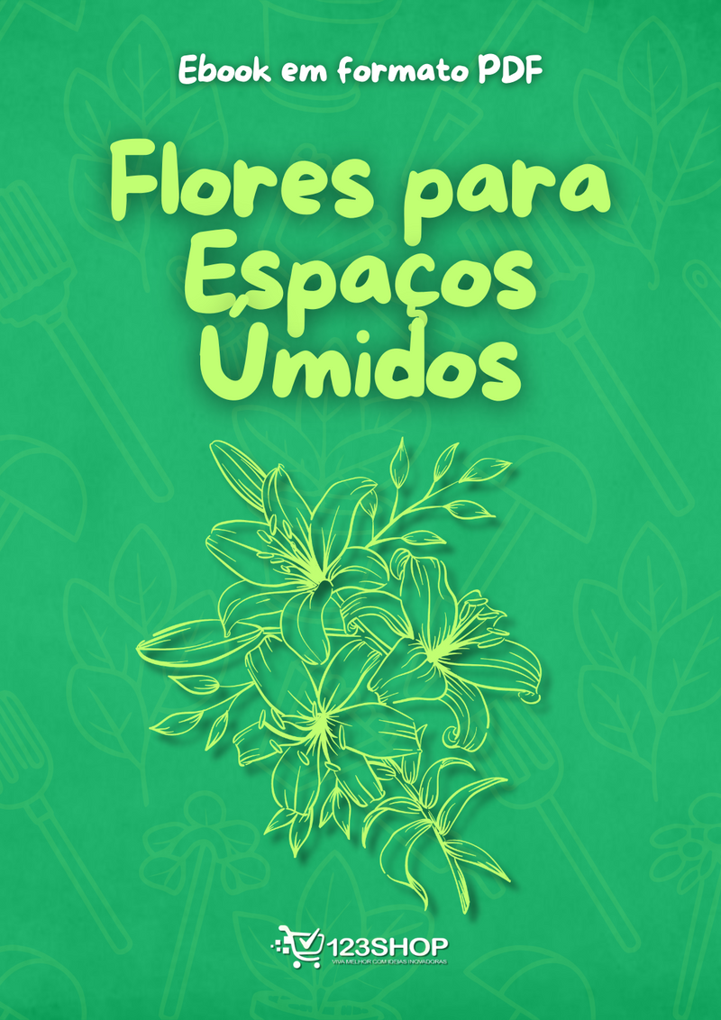 Ebook Flores Para Espaços Úmidos | loja123shop