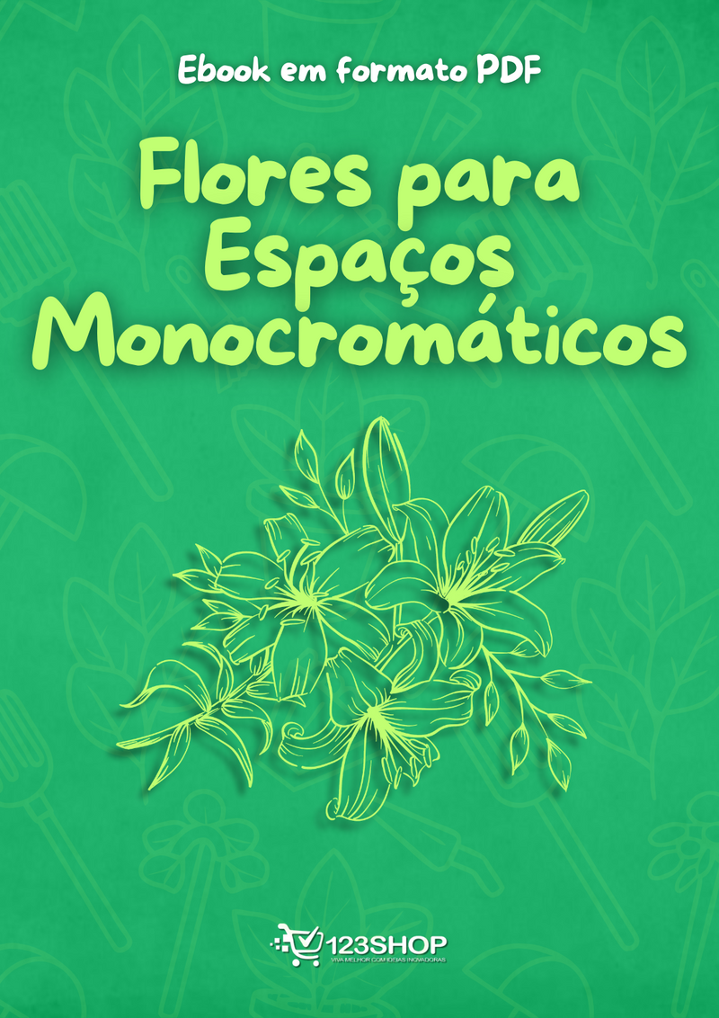 Ebook Flores Para Espaços Monocromáticos | loja123shop