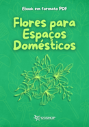 Ebook Flores Para Espaços Domésticos | loja123shop
