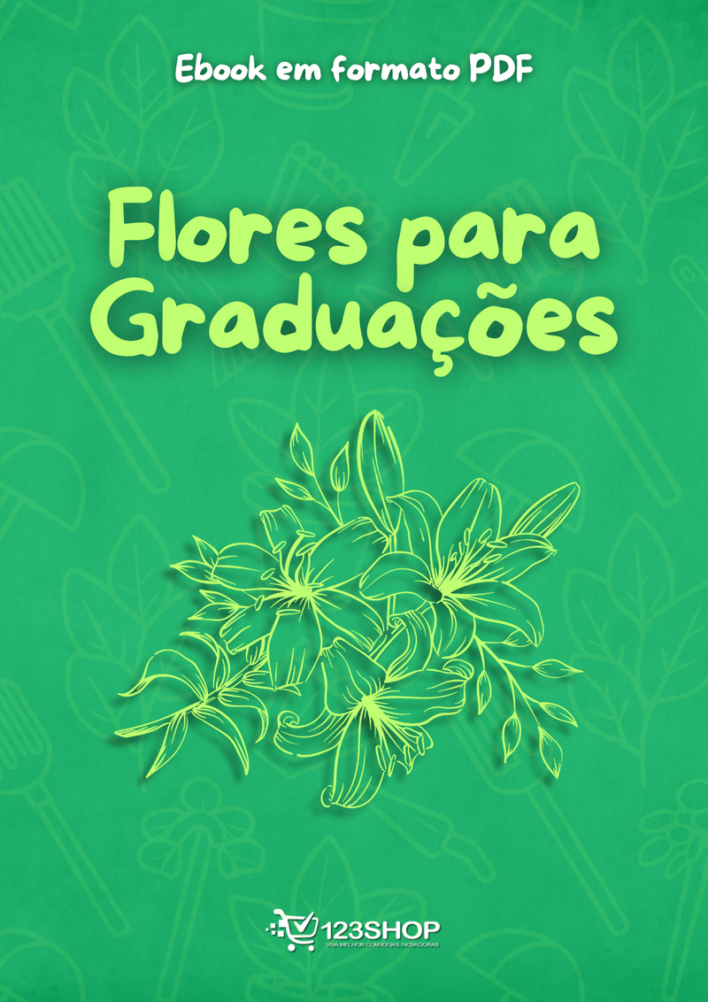 Ebook Flores Para Graduações | loja123shop