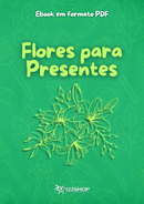 Ebook Flores Para Presentes | loja123shop