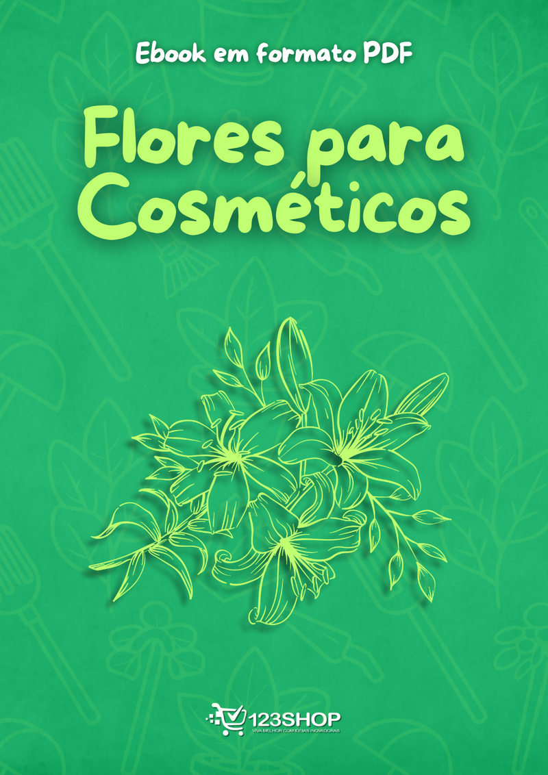 Ebook Flores Para Cosméticos | loja123shop