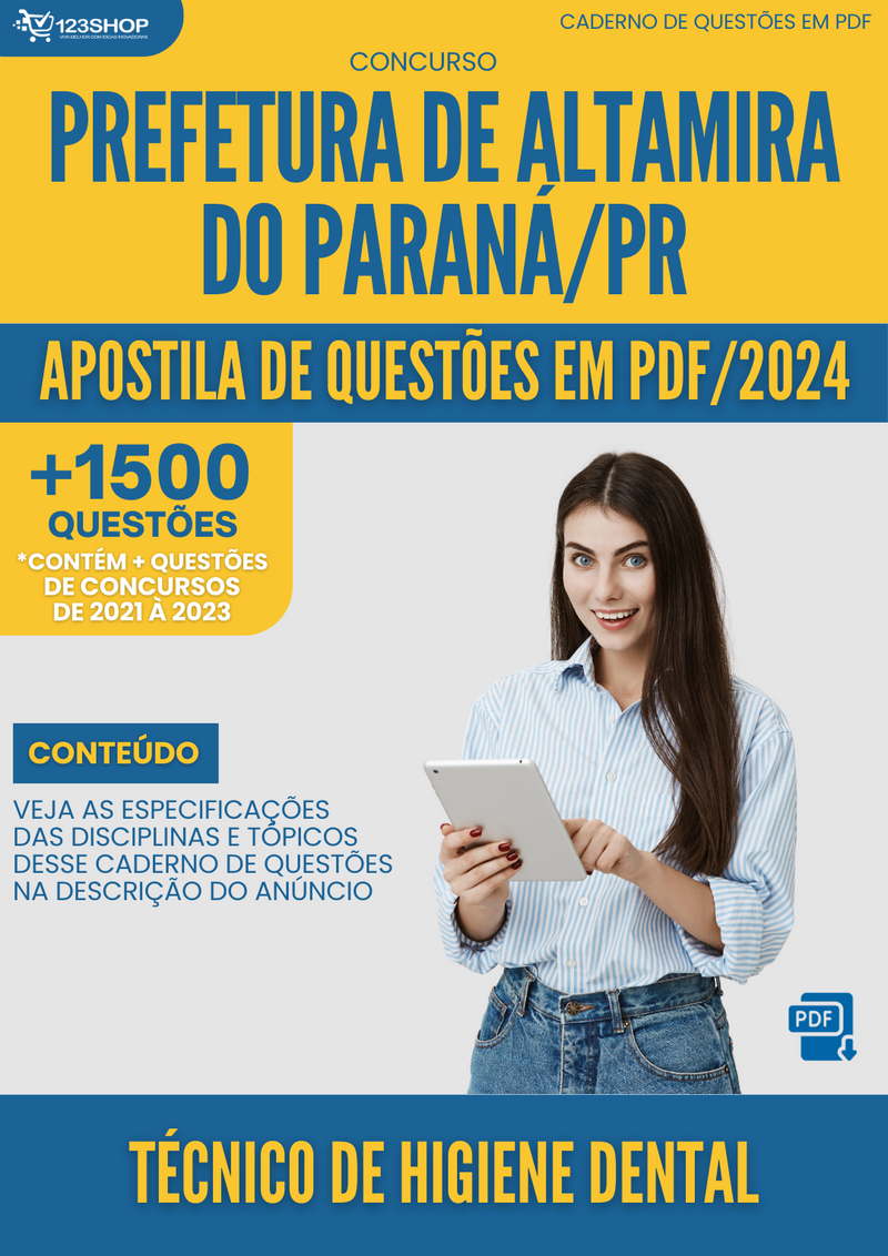 Apostila de Questões para Concurso da Prefeitura de Altamira do Paraná/PR 2024 para Técnico de Higiene Dental - Mais de 1.500 Questões | loja123shop