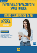 Resumo Esquematizado de Sus Sobre Emergências E Desastres Em Saúde Pública para Concursos | loja123shop