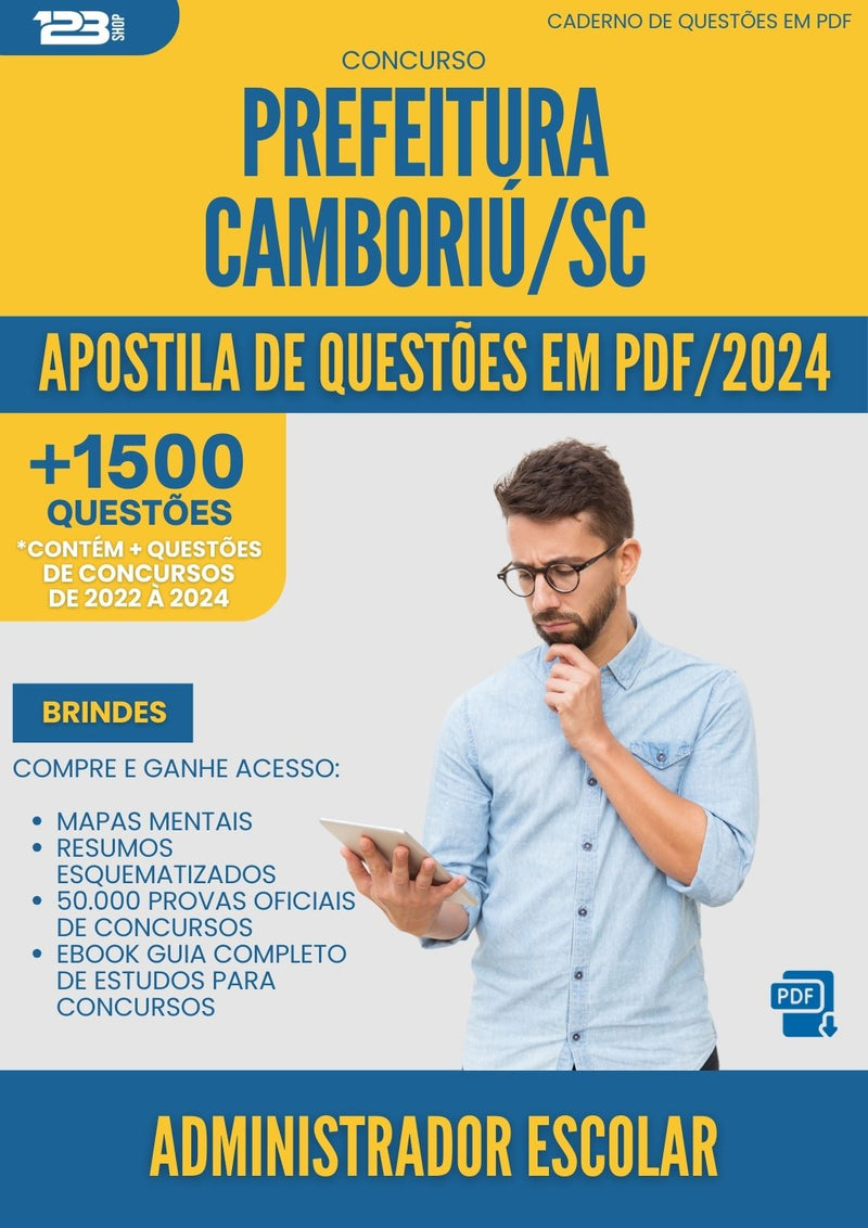 Apostila de Questões para Concurso Administrador Escolar da Prefeitura Camboriu Sc 2024 - Mais de 1.500 Questões