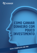 Ebook Como Ganhar Dinheiro Com Pouco Investimento | loja123shop