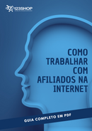 Ebook Como Trabalhar Com Afiliados Na Internet | loja123shop