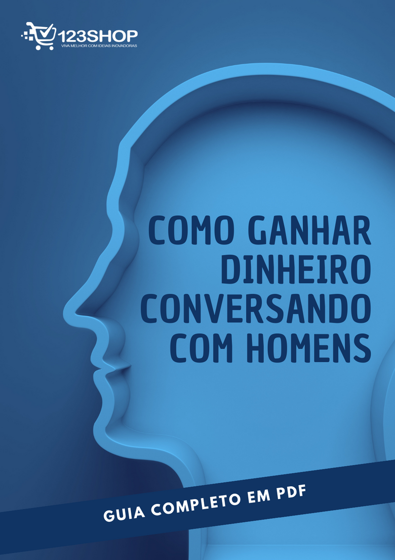 Ebook Como Ganhar Dinheiro Conversando Com Homens | loja123shop