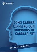 Ebook Como Ganhar Dinheiro Com Tampinhas De Garrafa Pet | loja123shop
