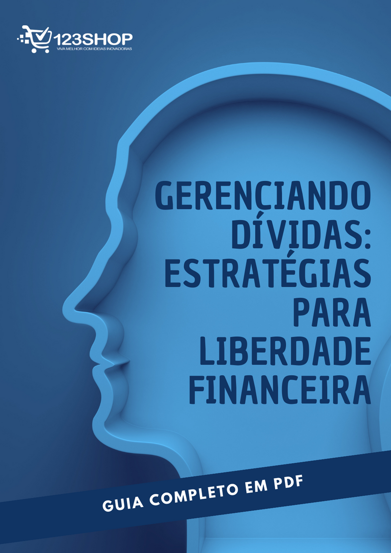 Ebook Gerenciando Dívidas: Estratégias Para Liberdade Financeira | loja123shop