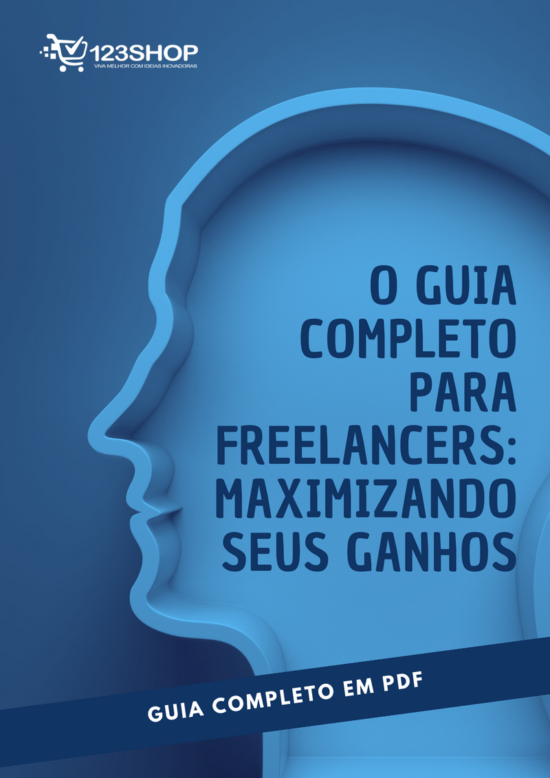 Ebook O Guia Completo Para Freelancers: Maximizando Seus Ganhos | loja123shop