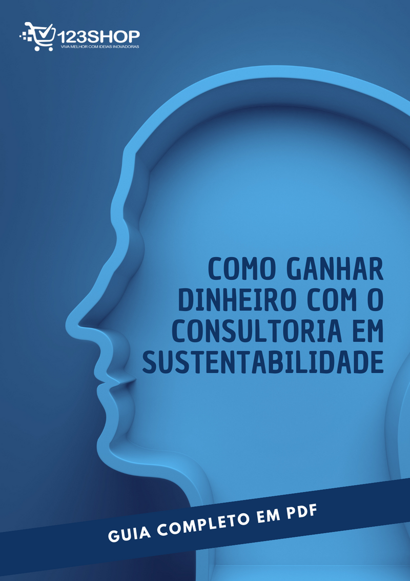 Ebook Como Ganhar Dinheiro Com O Consultoria Em Sustentabilidade | loja123shop