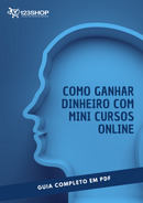 Ebook Como Ganhar Dinheiro Com Mini Cursos Online | loja123shop