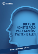 Ebook Dicas De Monetização Para Gamers: Twitch E Além | loja123shop