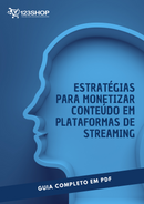 Ebook Estratégias Para Monetizar Conteúdo Em Plataformas De Streaming | loja123shop