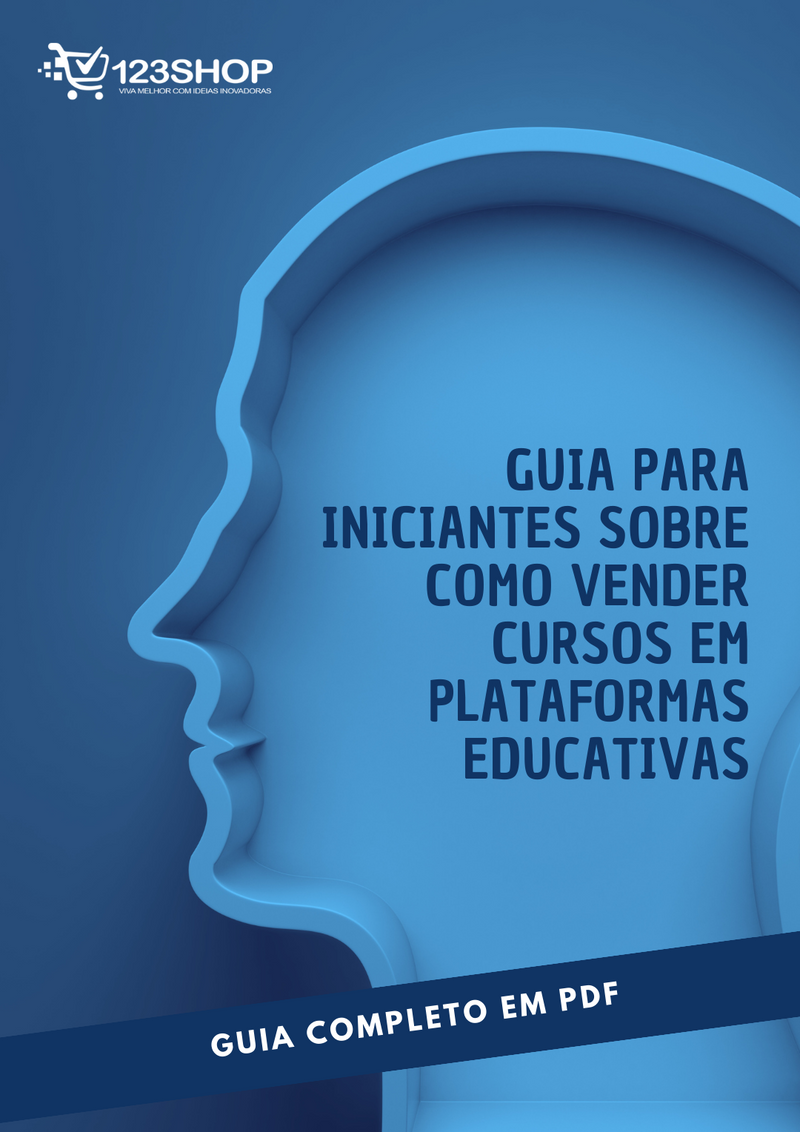 Ebook Guia Para Iniciantes Sobre Como Vender Cursos Em Plataformas Educativas | loja123shop