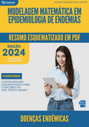 Resumo Esquematizado de Doenças Endêmicas Sobre Modelagem Matemática Em Epidemiologia De Endemias para Concursos | loja123shop