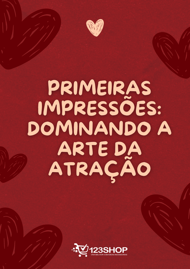 Ebook Primeiras Impressões: Dominando A Arte Da Atração | loja123shop