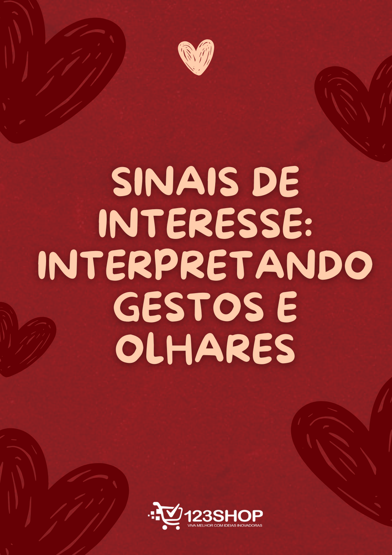 Ebook Sinais De Interesse: Interpretando Gestos E Olhares | loja123shop