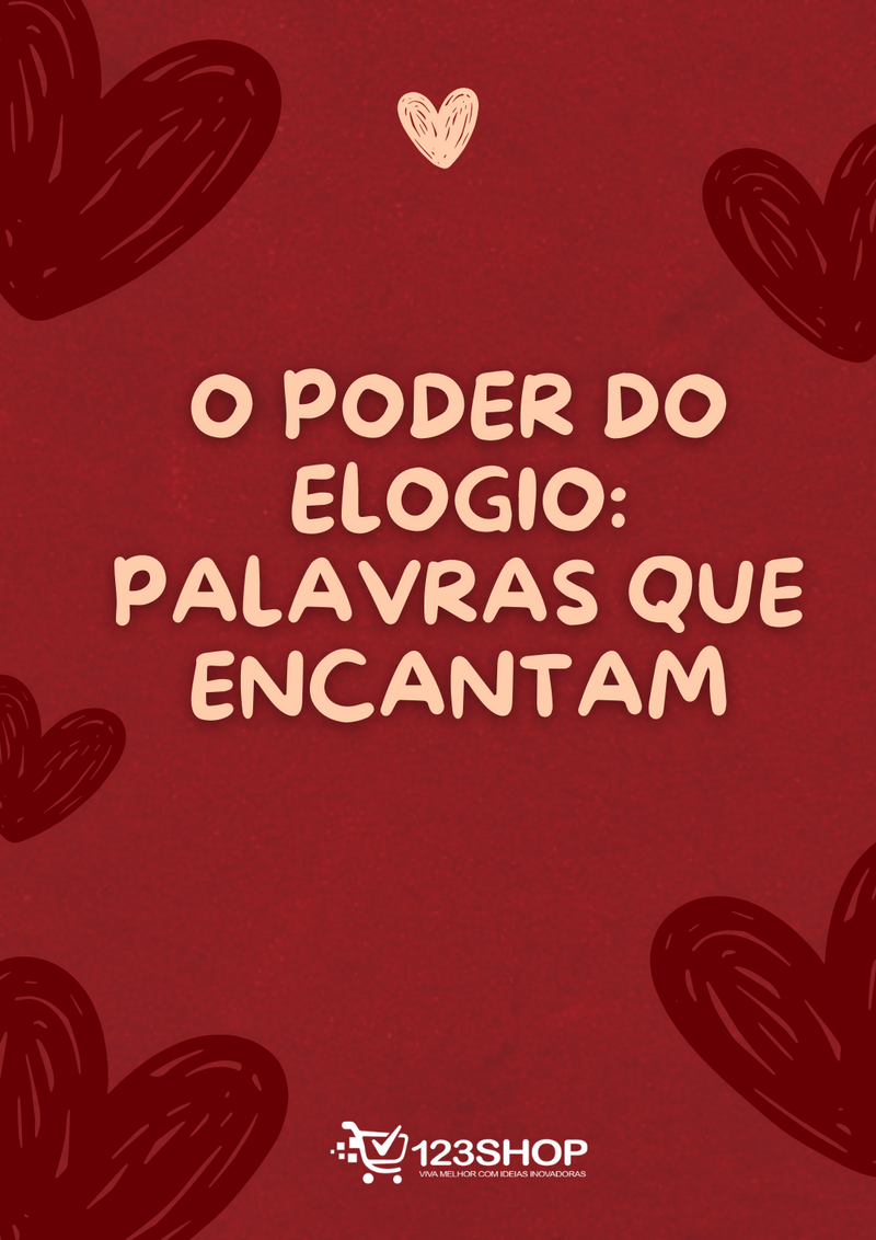 Ebook O Poder Do Elogio: Palavras Que Encantam | loja123shop