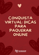 Ebook Conquista Virtual: Dicas Para Paquerar Online | loja123shop
