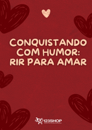 Ebook Conquistando Com Humor: Rir Para Amar | loja123shop