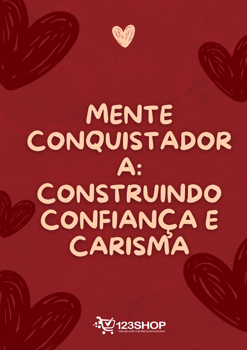 Ebook Mente Conquistadora: Construindo Confiança E Carisma | loja123shop