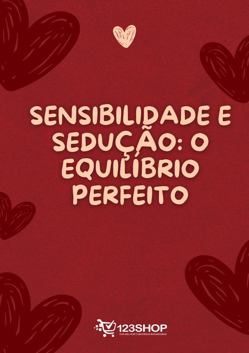 Ebook Sensibilidade E Sedução: O Equilíbrio Perfeito | loja123shop