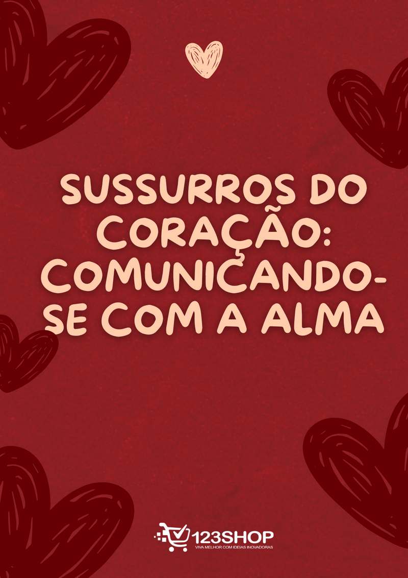 Ebook Sussurros Do Coração: Comunicando-Se Com A Alma | loja123shop