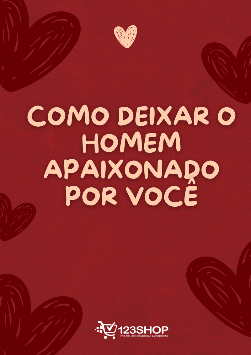 Ebook Como Deixar O Homem Apaixonado Por Você | loja123shop