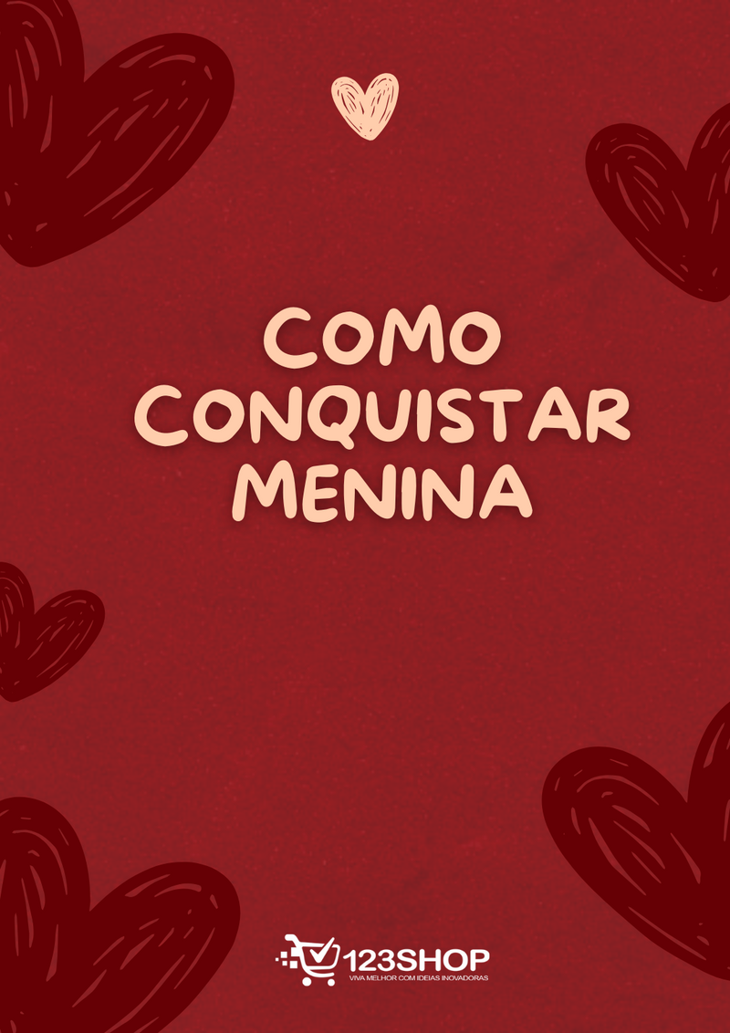 Ebook Como Conquistar Menina | loja123shop