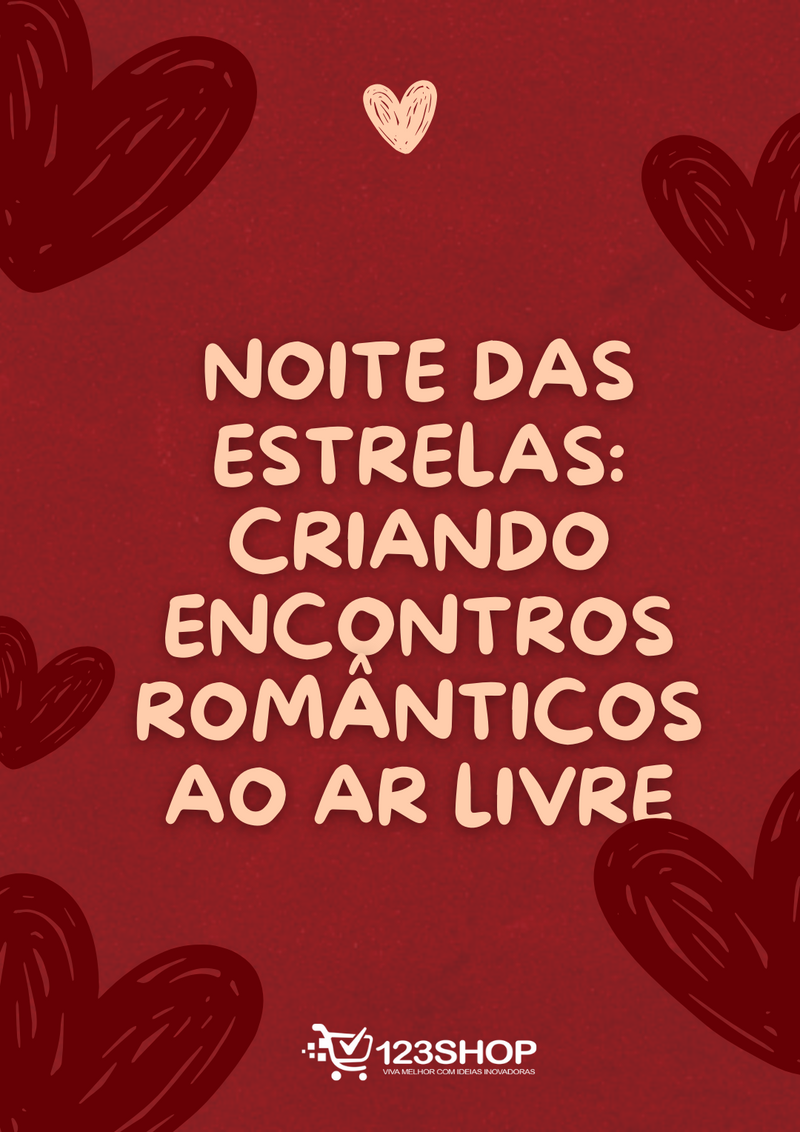 Ebook Noite Das Estrelas: Criando Encontros Românticos Ao Ar Livre | loja123shop